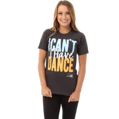 I Cant I Have Dance Tee