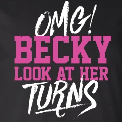 OMG Becky Look At Her Turns Tee