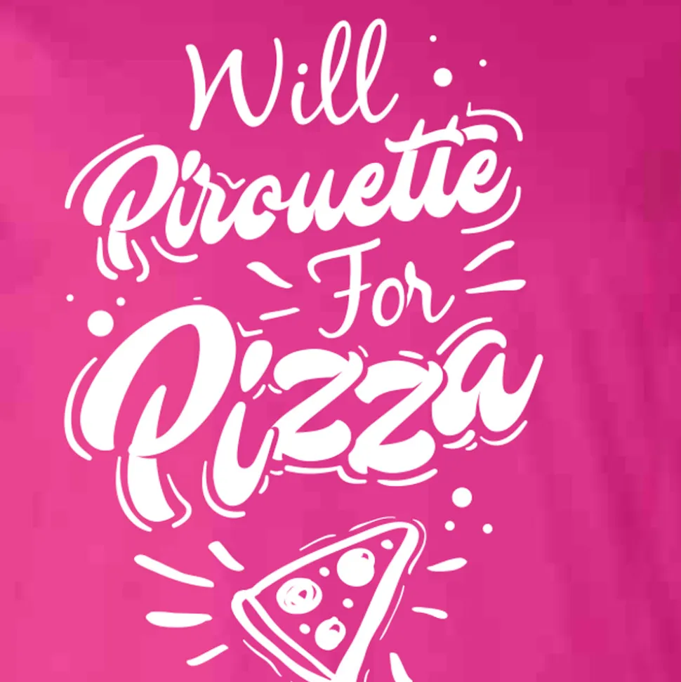 Will Pirouette For Pizza Tee